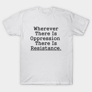 Resistance Always Against Oppression T-Shirt